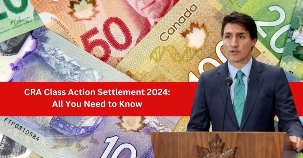 CRA Class Action Settlement 2024, Canada Revenue Agency accused of the data breach, Check Status